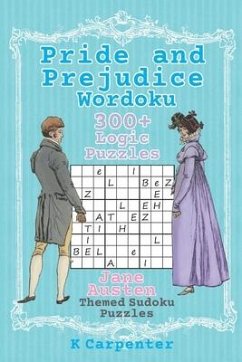 Pride and Prejudice Wordoku: Jane Austen Themed Sudoku Puzzles - Carpenter, K.