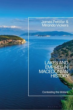 Lakes and Empires in Macedonian History - Pettifer, James; Vickers, Miranda