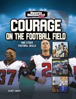 Courage on the Football Field - Smith, Elliott