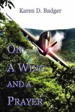 On a Wing And A Prayer - Badger, Karen D.