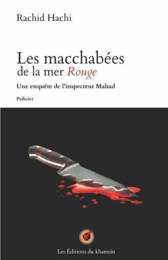 Les macchabées de la mer Rouge: Une enquête de l'inspecteur Mahad - Hachi, Rachid