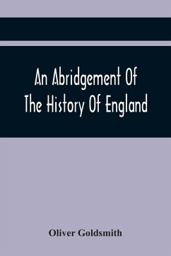 An Abridgement Of The History Of England - Goldsmith, Oliver