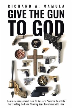 Give the Gun to God - Mamula, Richard A.