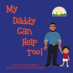 My Daddy Can Help Too: Volume 1 - Edwards, Elvetta