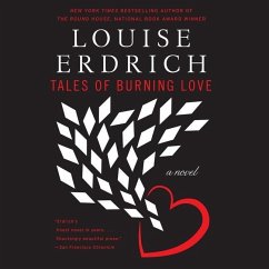 Tales of Burning Love Lib/E - Erdrich, Louise