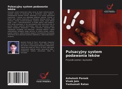 Pulsacyjny system podawania leków - Pareek, Ashutosh; Jain, Vivek; Ratan, Yashumati