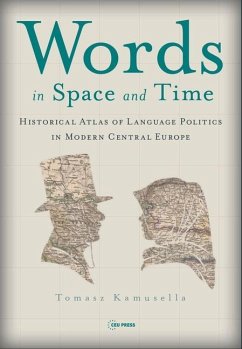 Words in Space and Time - Kamusella, Tomasz (Reader in Modern history, University of St Andrew
