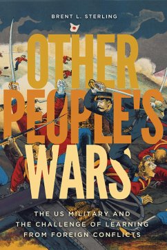 Other People's Wars (eBook, ePUB) - Sterling, Brent L.