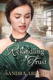 Rekindling Trust (Widow's Might, #2) (eBook, ePUB) Rekindling Trust (Widow's Might, #2) (eBook, ePUB)