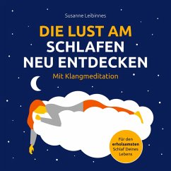 Die Lust am Schlafen neu entdecken (MP3-Download) - Leibinnes, Susanne