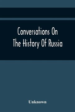 Conversations On The History Of Russia - Unknown