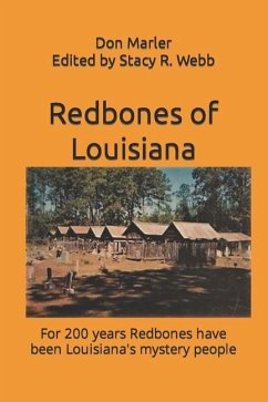 Redbones of Louisiana: For 200 years Redbones have been Louisiana's mystery people - Marler, Don C.