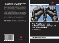 The Problem of the Independence Concept in The Woodcutter - Niama, Célestin Désiré