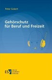 Gehörschutz für Beruf und Freizeit (eBook, PDF)