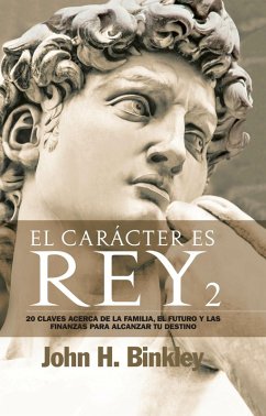 El carácter es rey 2 (eBook, ePUB) - Binkley, John H.