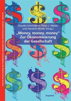 'Money, Money, Money' - Zur Ökonomisierung der Gesellschaft (eBook, PDF)