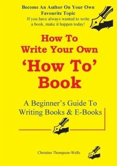 How To Write A How To Book - Thompson-Wells, Christine