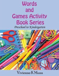 Words and Games Activity Book Series: Preschool to Kindergarten - Munn, Vivienne K.