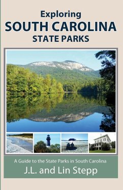 Exploring South Carolina State Parks - Stepp, J. L. And Lin