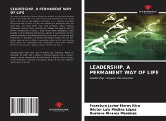 LEADERSHIP, A PERMANENT WAY OF LIFE - Flores Rico, Francisco Javier; Medina López, Héctor Luis; Álvarez Mendoza, Gustavo