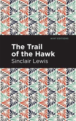 The Trail of the Hawk - Lewis, Sinclair