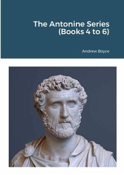 The Antonine Series (Books 4 to 6) - Boyce, Andrew