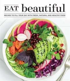 Eat Beautiful - Publications International Ltd