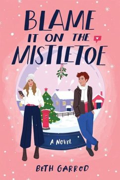 Blame It on the Mistletoe - Garrod, Beth