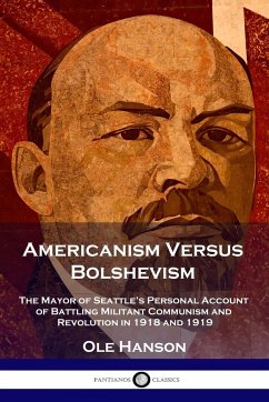 Americanism Versus Bolshevism - Hanson, Ole