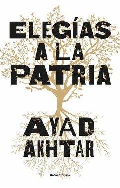 Elegías a la Patria / Homeland Elegies - Akhtar, Ayad