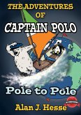 The Adventures of Captain Polo: Pole to Pole (eBook, ePUB)