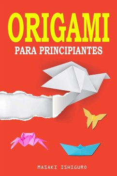 Origami para principiantes (eBook, ePUB) - Ishiguro, Masaki