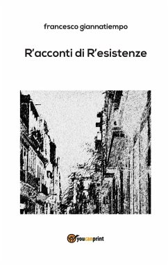 R'acconti di r'esistenze - Giannatiempo, Francesco