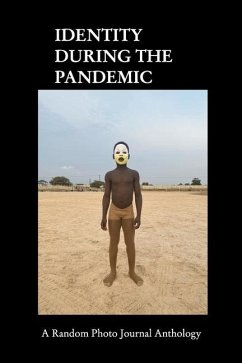 Identity During The Pandemic - Journal, Random Photo