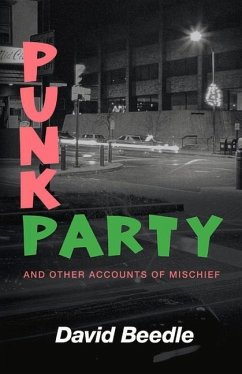 Punk Party and Other Accounts of Mischief - Beedle, David