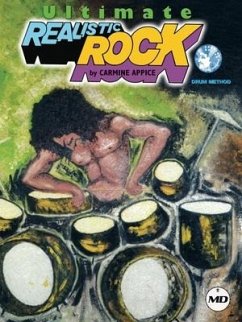 Ultimate Realistic Rock Drum Method - Appice, Carmine