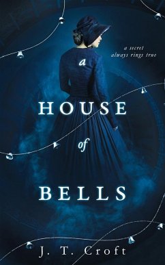 A House of Bells - Croft, J. T.