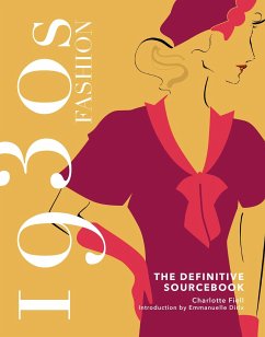 1930s Fashion: The Definitive Sourcebook - Fiell, Charlotte