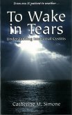 To Wake In Tears (eBook, ePUB)