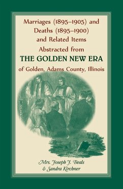 Marriages (1895-1905) and Deaths (1895-1900) and Related Items Abstracted from the Golden New Era of Golden Adams County, Illinois - Kirchner, Sandra