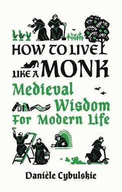 How to Live Like a Monk - Cybulskie, Daniele