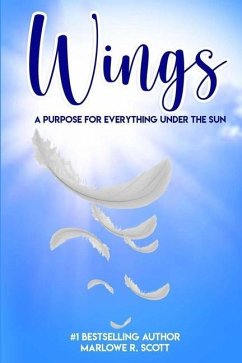 Wings: A Purpose for Everything Under the Sun - Scott, Marlowe R.