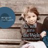 Als wir uns die Welt versprachen... - Bild 1