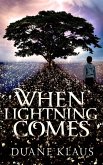 When Lightning Comes (eBook, ePUB)