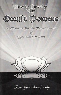 How to Develop Your Occult Powers (eBook, ePUB) - Brandler-Pracht, Karl