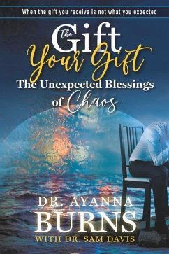 The Unexpected Blessings of Chaos - Davis, Sam; Burns, Ayanna