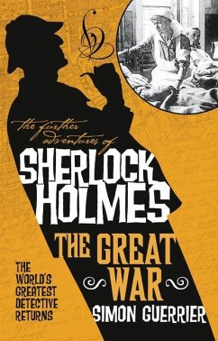 The Further Adventures of Sherlock Holmes - Sherlock Holmes and the Great War - Guerrier, Simon
