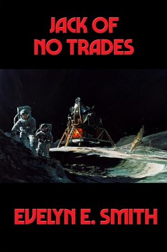 Jack of No Trades (eBook, ePUB) - Smith, Evelyn E.