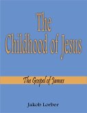The Childhood of Jesus (eBook, ePUB)