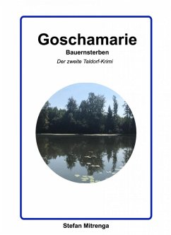 Goschamarie Bauernsterben (eBook, ePUB) - Mitrenga, Stefan